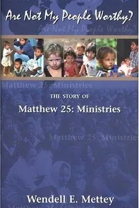 Are Not My People Worthy? The Story of Matthew 25