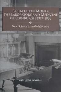 Rockefeller money, the laboratory, and medicine in Edinburgh, 1919-1930