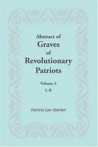 Abstract of Graves of Revolutionary Patriots