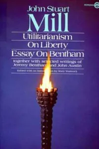 Utilitarianism, On Liberty, Essay on Bentham