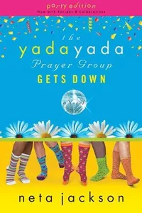 The Yada Yada Prayer Group Gets Down, Book 2