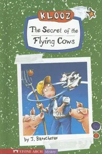 The Secret of the Flying Cows (Pathway Books)