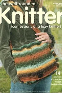 The Well-Rounded Knitter (Leisure Arts #4113)