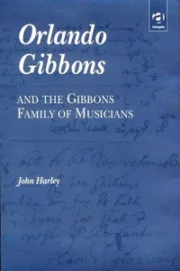 Orlando Gibbons and the Gibbons Family of Musicians