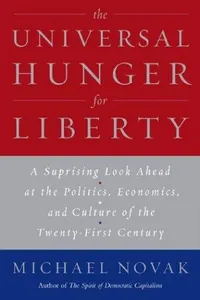 The universal hunger for liberty