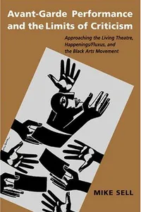 Avant-garde performance and the limits of criticism