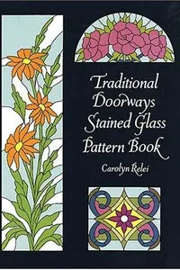 Traditional Doorways Stained Glass Pattern Book