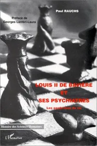 Louis II de Bavière et ses psychiatres