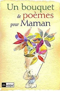 Un bouquet de poèmes pour maman