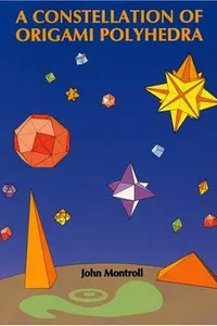Cover of A Constellation of Origami Polyhedra by John Montroll