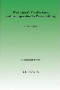 West Africa's Trouble Spots and the Imperative for Peace-Building