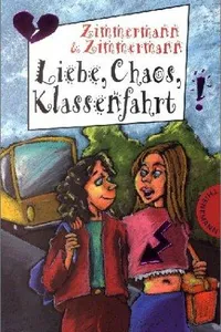Liebe, Chaos, Klassenfahrt!