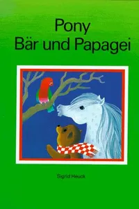 Cover of Pony, Bär und Papagei by Sigrid Heuck