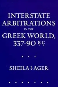 Interstate arbitrations in the Greek world, 337-90 B.C