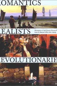 Romantics, Realists, Revolutionaries