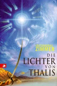 Cover of Die Lichter von Thalis by Christopher Zimmer