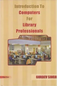 Introduction to Computers for Library Professionals
