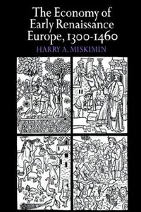 The economy of early Renaissance Europe, 1300-1460