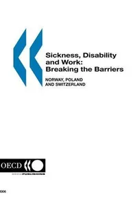 Sickness, Disability and Work: Breaking the Barriers (Vol. 1)