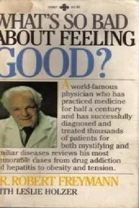 What's So Bad About Feeling Good