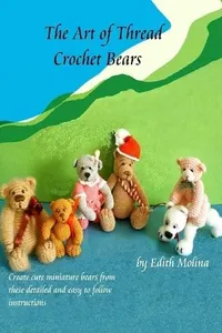 Art of Thread Crochet Bears
