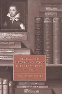Gender and literacy on stage in early modern England