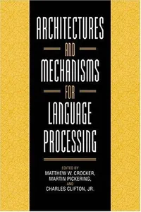 Architectures and mechanisms for language processing