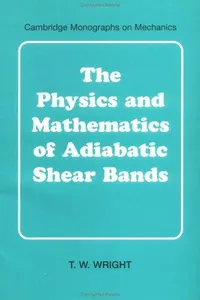Physics and Mathematics of Adiabatic Shear Bands