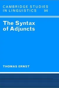 The Syntax of Adjuncts (Cambridge Studies in Linguistics)