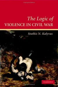 The logic of violence in civil war