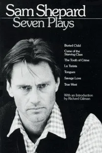 Seven Plays (Buried Child / Curse of the Starving Class / The Tooth of Crime / La Turista / Tongues / Savage Love / True West)