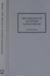 The origins of Scottish nationhood