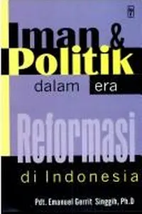 Iman dan politik dalam era reformasi di Indonesia