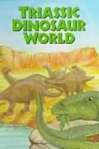 Triassic dinosaur world