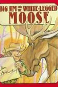 Big Jim and the white-legged moose