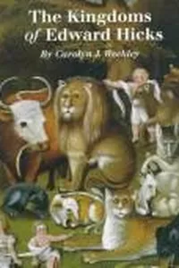 The kingdoms of Edward Hicks