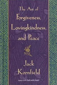 The Art of Forgiveness, Lovingkindness and Peace