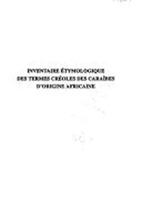 Inventaire étymologique des termes créoles des Caraïbes d'origine africaine
