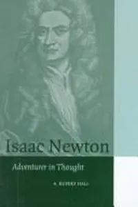 Isaac Newton, adventurer in thought