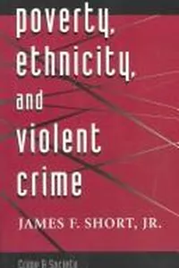 Poverty, ethnicity, and violent crime