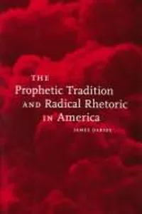 The prophetic tradition and radical rhetoric in America