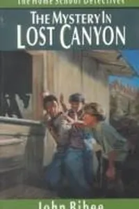 The mystery in Lost Canyon