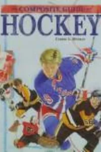 The composite guide to hockey