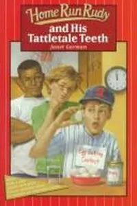 Home Run Rudy and his tattletale teeth