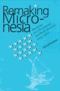 Remaking Micronesia
