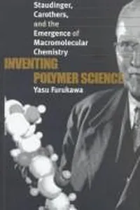 Inventing polymer science