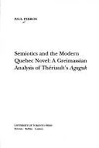 Semiotics and the modern Quebec novel