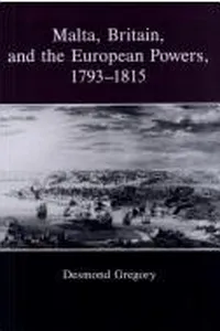Malta, Britain, and the European powers, 1793-1815