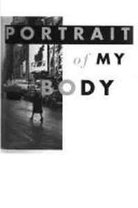 Portrait of my body