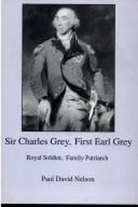 Sir Charles Grey, First Earl Grey